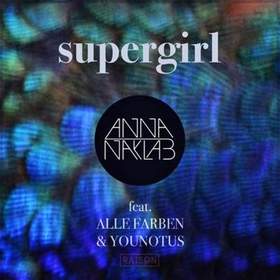 Anna Naklab - Supergirl (Amice Remix)
